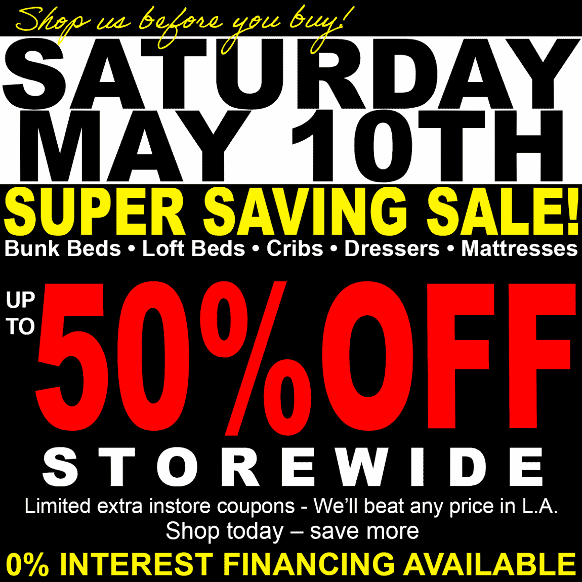 Saturday May 10th kids furniture sale in Los Angeles with up to 50% off storewide on bunk beds, loft beds, cribs, dressers, and mattresses at Kids Furniture Superstore. 0% interest financing available.